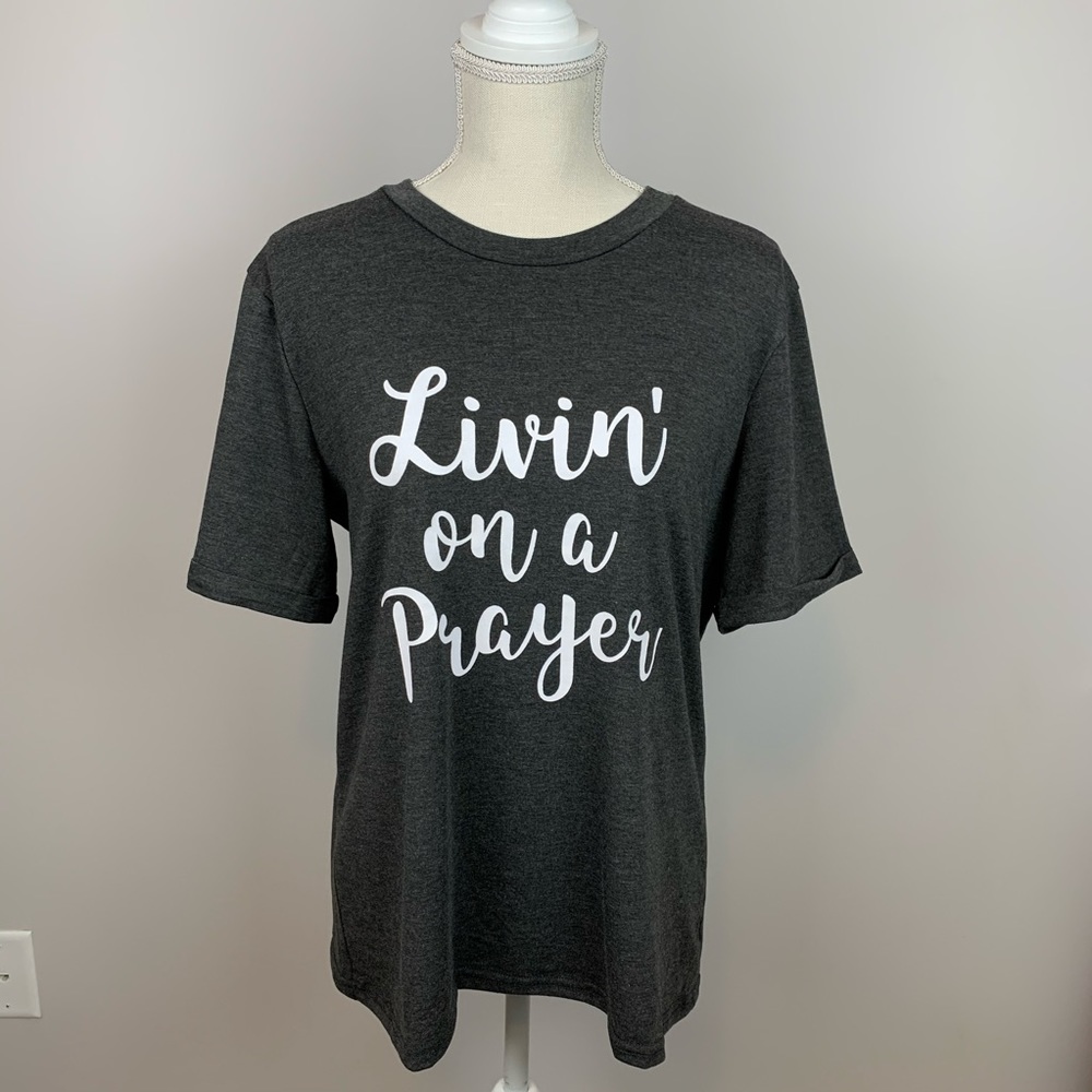 Livin’ on a Prayer Women’s Short Sleeve Tee XL